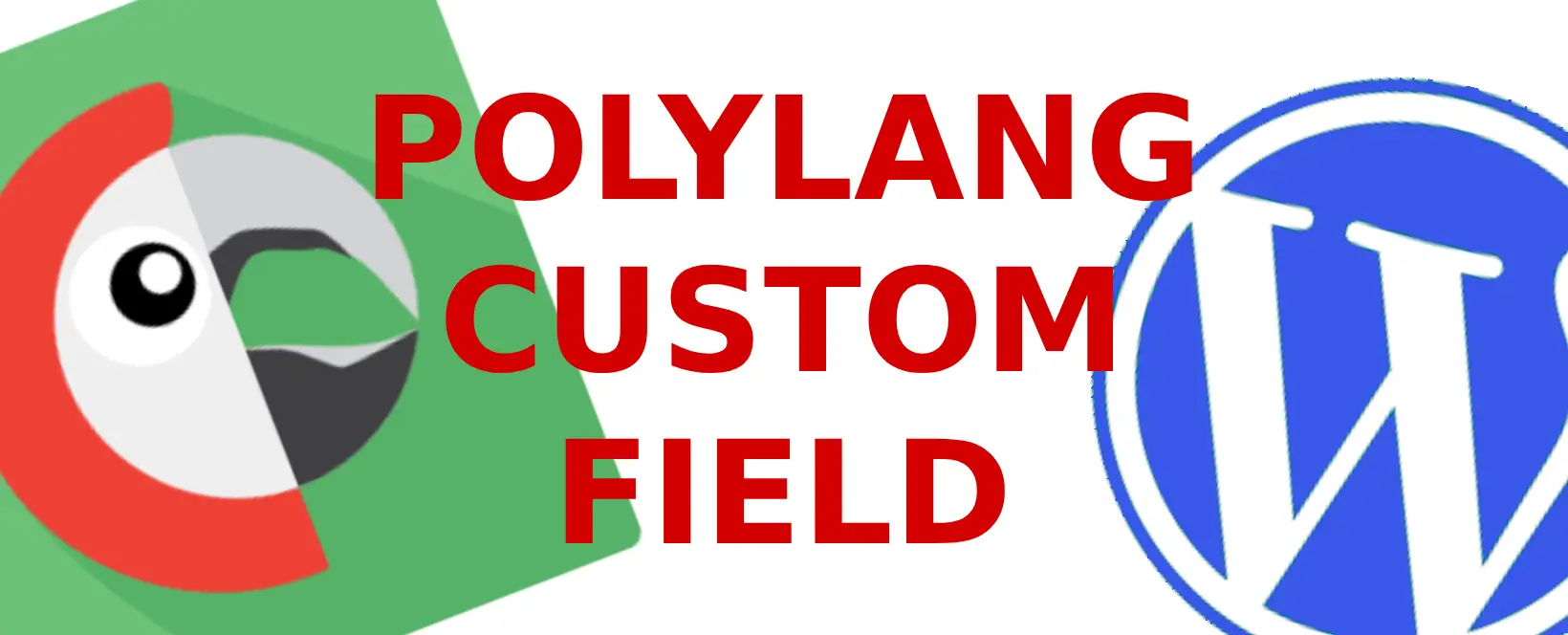 Creating a Custom Field for the Polylang Plugin in WordPress