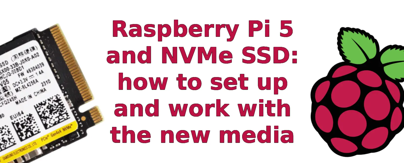 Raspberry Pi 5 and NVMe SSD: how to set up and work with the new media