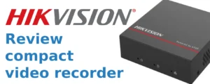 A Compact SSD NVR for Home Security from Hikvision
