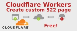 Handling 522 Errors Gracefully with Cloudflare Workers