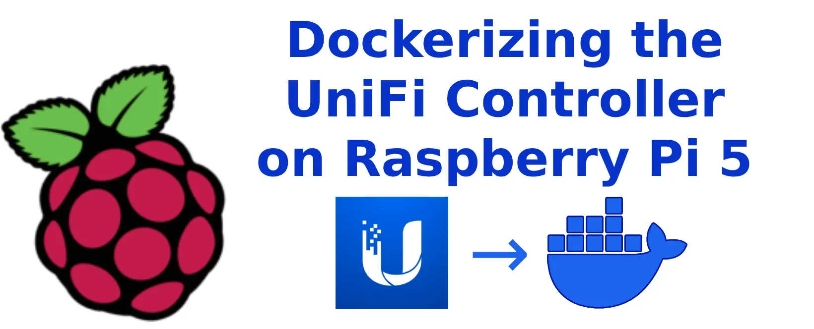 How to Run the UniFi Controller in Docker on Raspberry Pi 5